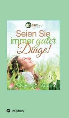 Christian Daa Larson, I-Bux Com - Seien Sie immer guter Dinge!, Inbunden