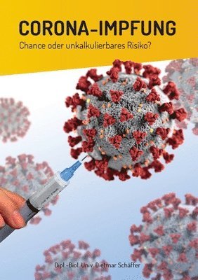 Corona-Impfung: Chance oder unkalkulierbares Risiko? 1