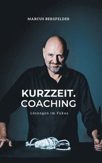 bokomslag Kurzzeit.Coaching: Lösungen im Fokus
