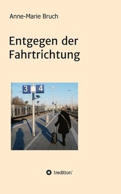 bokomslag Entgegen der Fahrtrichtung