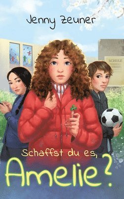 Schaffst du es, Amelie? 1