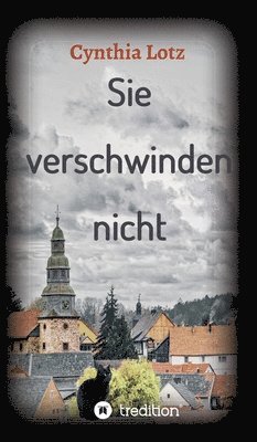 Sie verschwinden nicht: Nora Nieberg ermittelt 1