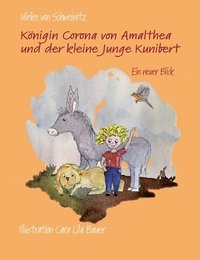 bokomslag Königin Corona von Amalthea und der kleine Junge Kunibert: Ein neuer Blick