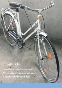 bokomslag Mein altes Damenrad, mein Führerschein und Ich: Fahrradfahren ist ein Menschenrecht!?