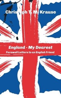 bokomslag England - My Dearest: Farewell Letters to an English Friend