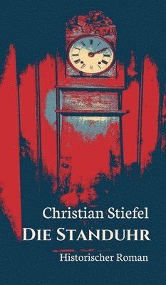 bokomslag Die Standuhr