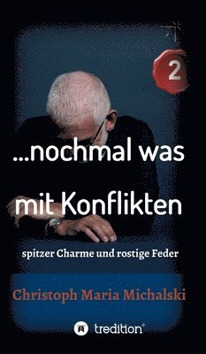 bokomslag ... nochmal was mit Konflikten - 2: spitzer Charme und rostige Feder