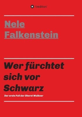 bokomslag Wer fürchtet sich vor Schwarz: Der erste Fall der Oberst Walkner