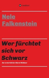 bokomslag Wer fürchtet sich vor Schwarz: Der erste Fall der Oberst Walkner