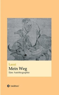 bokomslag Laozi: Mein Weg