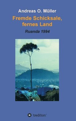 bokomslag Fremde Schicksale, fernes Land