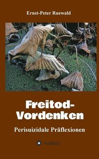 bokomslag Freitod-Vordenken: Perisuizidale Präflexionen