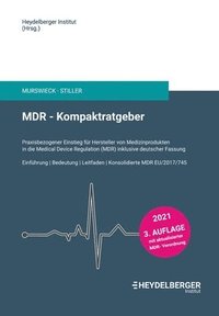 bokomslag MDR - Kompaktratgeber: Praxisbezogener Einstieg für Hersteller von Medizinprodukten in die Medical Device Regulation (MDR) inklusive deutsche