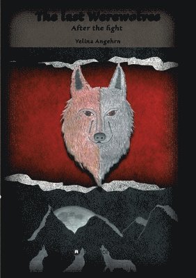 The Last Werewolves: After the fight (book I) 1