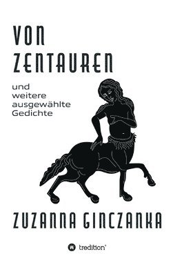 bokomslag Von Zentauren: und weitere ausgewählte Gedichte