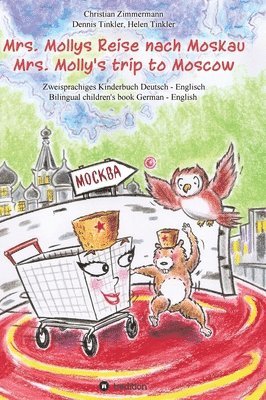 bokomslag Mrs. Mollys Reise nach Moskau / Mrs. Molly's trip to Moscow: Zweisprachiges Kinderbuch Deutsch-Englisch / Bilingual children's book German-English