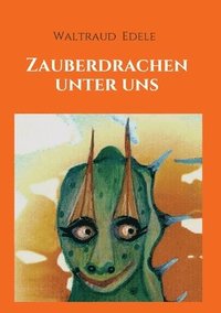 bokomslag Zauberdrachen unter uns