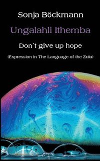 bokomslag Ungalahli Ithemba