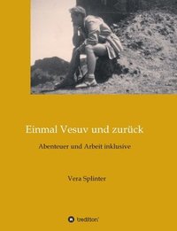 bokomslag Einmal Vesuv und zurück: Abenteuer und Arbeit inklusive