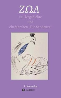 bokomslag Z?a: 24 Tiergedichte und ein Märchen "die Sandburg".