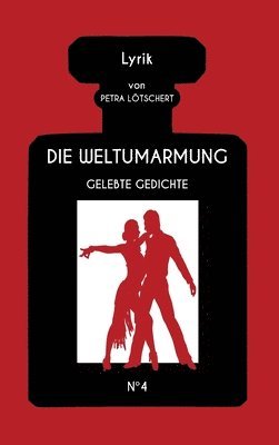 Die Weltumarmung: Gelebte Gedichte 1