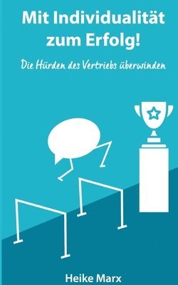 bokomslag Die Hürden des Vertriebs überwinden