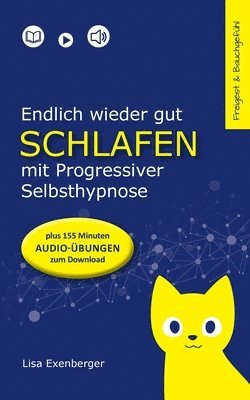 bokomslag Endlich wieder gut schlafen - mit Progressiver Selbsthypnose: Nebenwirkung: Lebensfreude