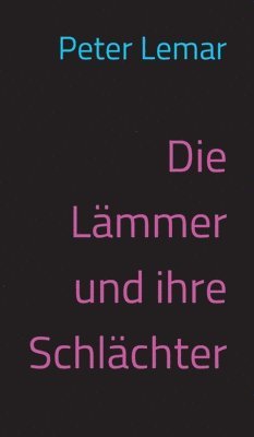 bokomslag Die Lämmer und ihre Schlächter