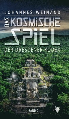 Das Kosmische Spiel Band2: Der Dresdener Kodex 1