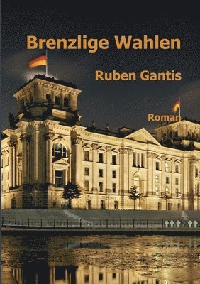 bokomslag Brenzlige Wahlen: Roman