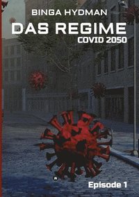 bokomslag Das Regime - Covid 2050