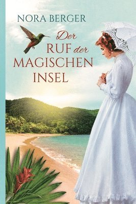 Nora Berger - Der Ruf der magischen Insel: Die Fortsetzung von Im Bann der magischen Insel, Häftad