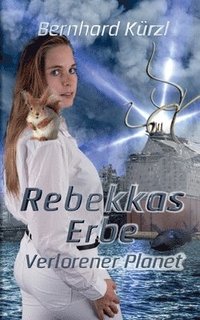 bokomslag Rebekkas Erbe (2): Verlorener Planet