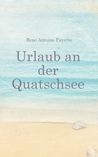 bokomslag Urlaub an der Quatschsee