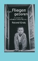 bokomslag Zum Fliegen geboren: Erziehung und selbstbestimmtes Wachstum