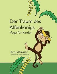 bokomslag Der Traum des Affenkönigs: Yoga für Kinder