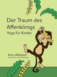 bokomslag Der Traum des Affenkönigs: Yoga für Kinder