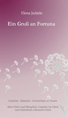 Ein Gruß an Fortuna: Gedichte & Balladen
