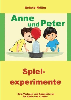 Roland Müller - Anne und Peter: Spielexperimente, Häftad