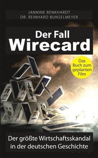 bokomslag Der Fall Wirecard: Der größte Wirtschaftsskandal in der deutschen Geschichte