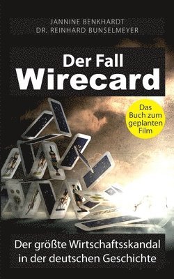 Der Fall Wirecard: Der größte Wirtschaftsskandal in der deutschen Geschichte 1