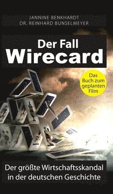 bokomslag Der Fall Wirecard: Der größte Wirtschaftsskandal in der deutschen Geschichte