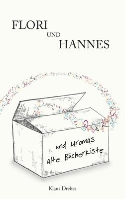 bokomslag Flori und Hannes und Uromas alte Bücherkiste