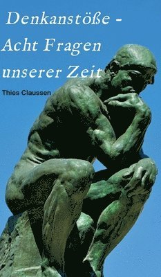 Denkanstöße - Acht Fragen unserer Zeit 1