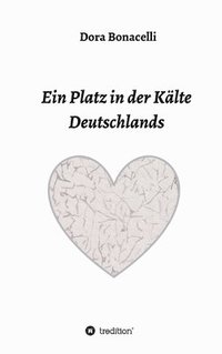 bokomslag Ein Platz in der Kälte Deutschlands