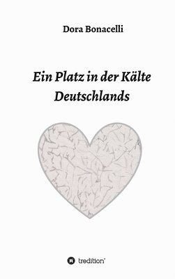 bokomslag Ein Platz in der Kälte Deutschlands