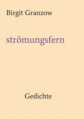 strömungsfern: Gedichte 1