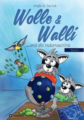 bokomslag Wolle & Walli und die Holomaschine
