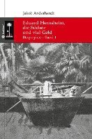 bokomslag Eduard Hernsheim, die Südsee und viel Geld: Biographie - Band 1