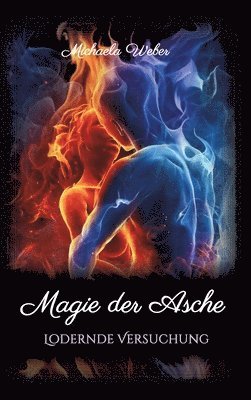 Magie der Asche: Lodernde Versuchung 1